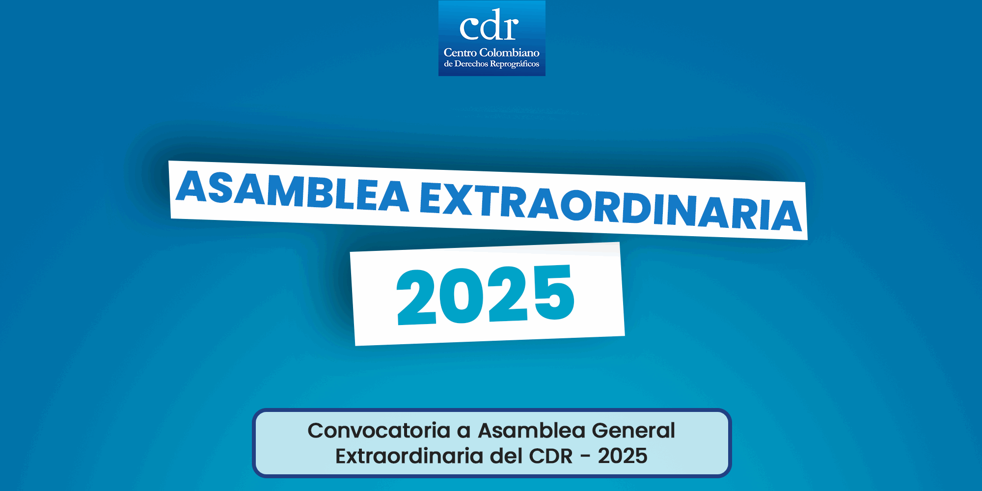 Convocatoria a Asamblea General Extraordinaria del CDR