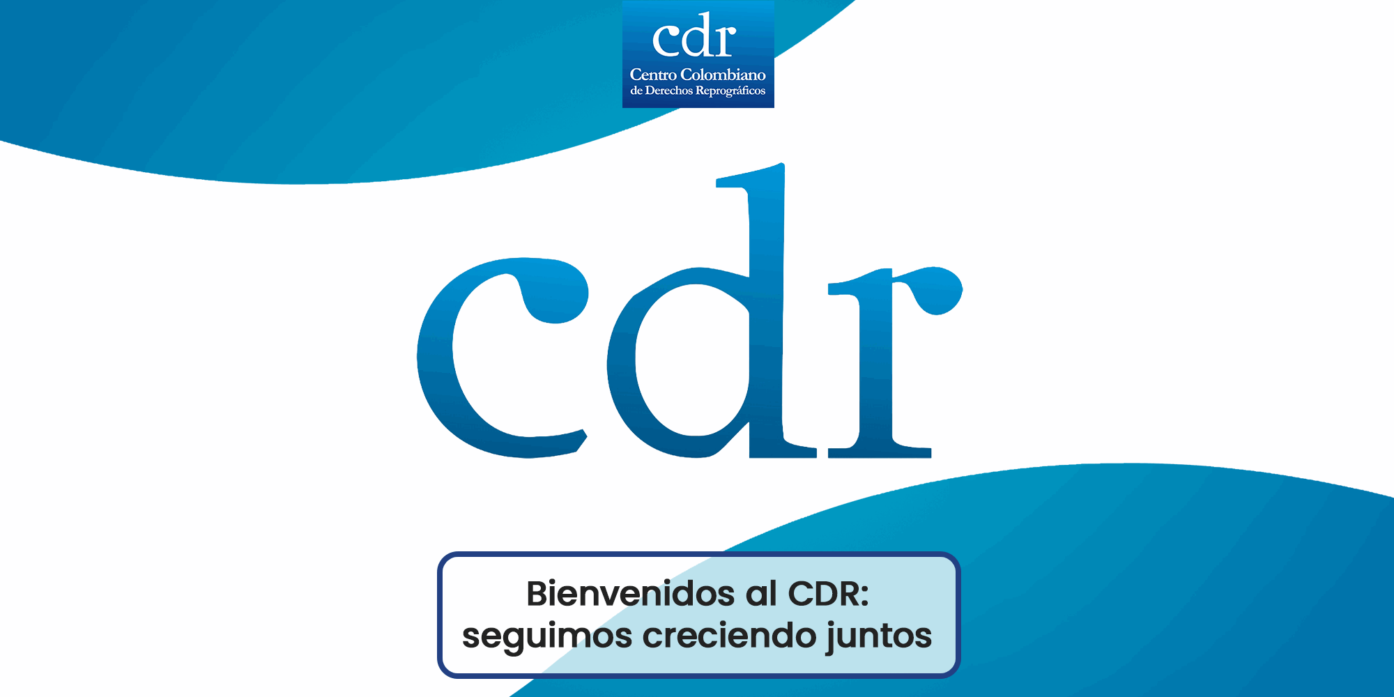 Bienvenidos al CDR- seguimos creciendo juntos