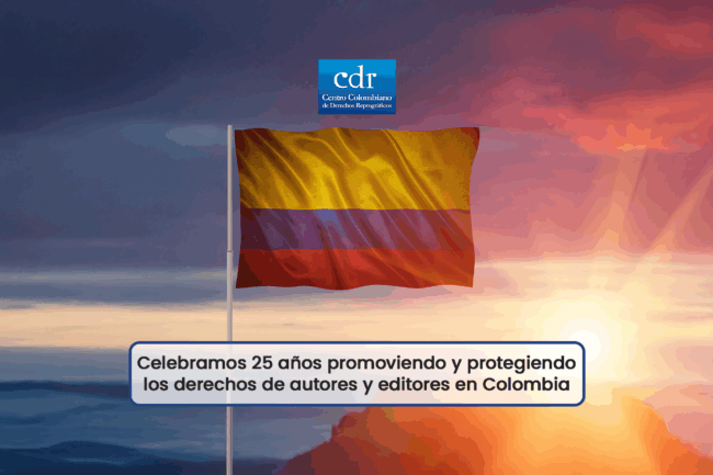 Celebramos 25 años promoviendo y protegiendo los derechos de autores y editores en Colombia